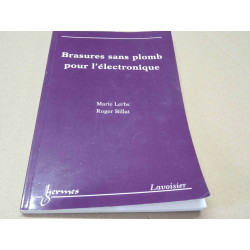 livre "brasures sans plomb pour l'électronique" ~ marie lerbs, roger billat ~ hermes science lavoisier ~ 2003, 150 pages