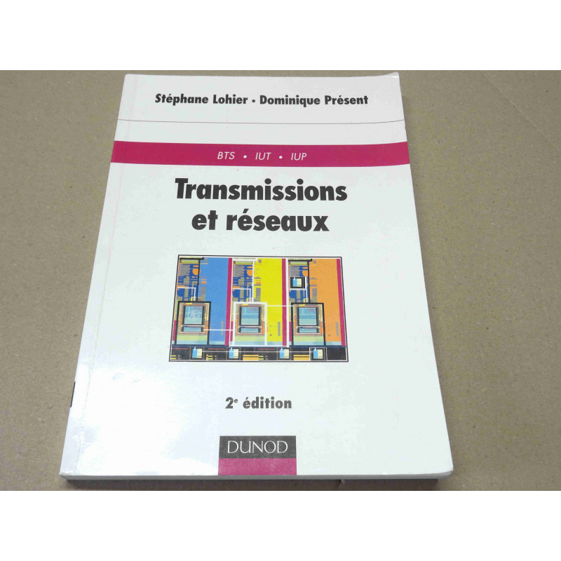 livre transmissions et réseaux 2ième édition DUNOD ~ 1999 220p cours bts iut iup